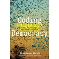 thumbnail image 1 of Pre-Owned Coding Democracy : How Hackers Are Disrupting Power, Surveillance, and Authoritarianism (Paperback) 9780262542289, 1 of 1