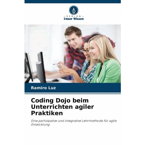 Coding Dojo beim Unterrichten agiler Praktiken, (Paperback)