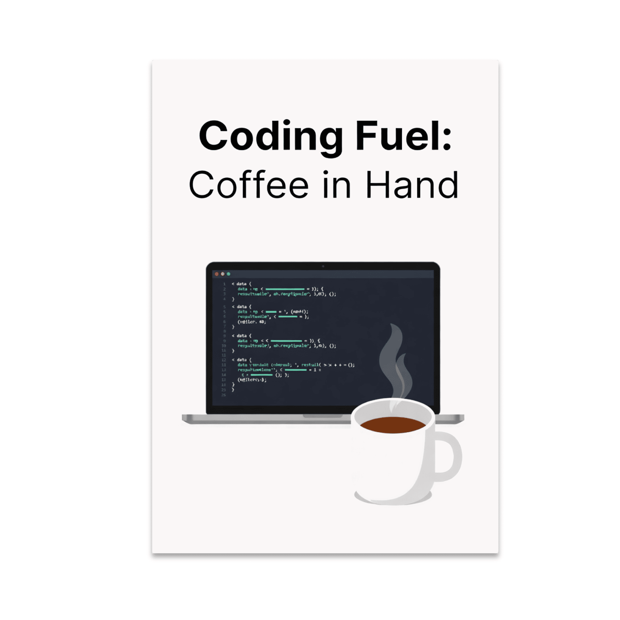 Coding Fuel: Coffee in Hand - Software Engineer - 13x19 Poster Print ...