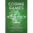 thumbnail image 1 of Coding Games: a3 Books in 1 -A Beginners Guide to Learn the Realms of Coding in Games +Tips and Tricks to Master the Con, (Paperback), 1 of 1