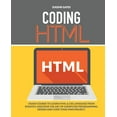 thumbnail image 1 of Coding HTML : Crash Course To Learn Html & Css Language From Scratch. Discover The Art Of Computer Programming. Design And Code Your Own Project (Paperback), 1 of 1