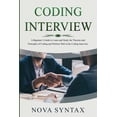 thumbnail image 1 of Coding Interview: A Beginner's Guide to Learn and Study the Theories and Principles of Coding and Perform Well in the Co, (Paperback), 1 of 1