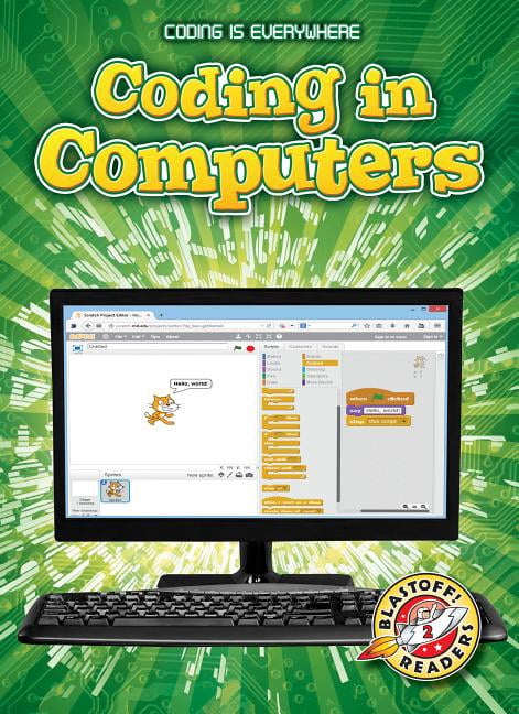 Coding Is Everywhere: Coding in Computers (Hardcover) - Walmart.com