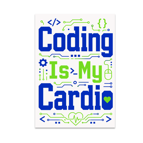 Coding Is My Cardio Wall Art - Game Developer - 13x19 Poster Print