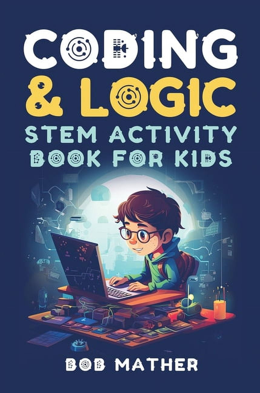 Coding & Logic STEM Activity Book for Kids: Learn to Code with Logic ...