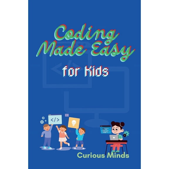 Coding Made Easy for Kids, (Paperback)