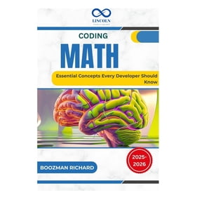 Coding Math: Essential Concepts Every Developer Should Know, (Paperback)