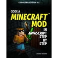thumbnail image 1 of Coding Projects for All Code a Minecraft(r) Mod in JavaScript Step by Step, (Paperback), 1 of 1