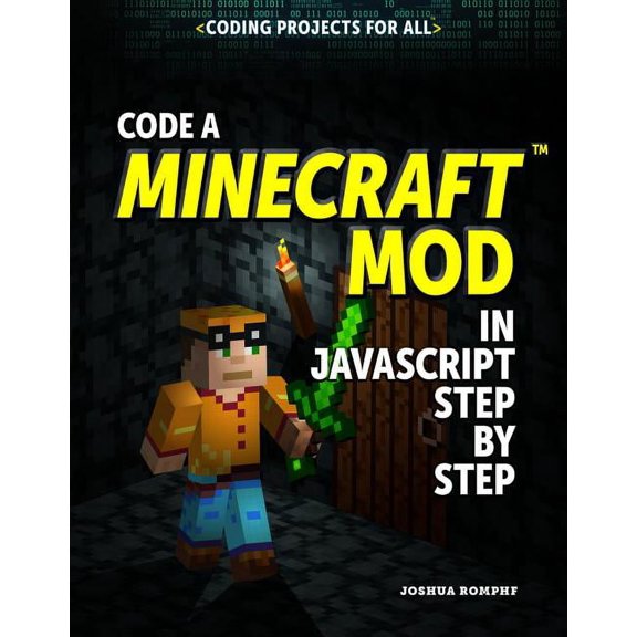 Coding Projects for All Code a Minecraft(r) Mod in JavaScript Step by Step, (Paperback)