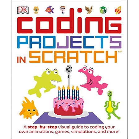 Pre-Owned Coding Projects in Scratch: A Step-By-Step Visual Guide to Coding Your Own Animations Games Simulations a (Computer Coding for Kids) Paperback