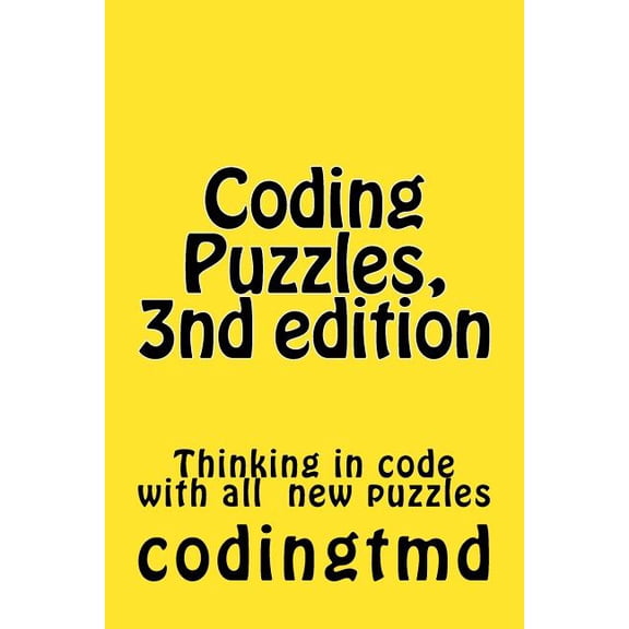 Coding Puzzles, 3nd edition: Thinking in code (Paperback) by Codingtmd