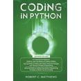 thumbnail image 1 of Coding in Python: 3 Books in 1-A Beginners Guide to Learn Coding in Python +Coding Using the Principles and Theories of , (Paperback), 1 of 2