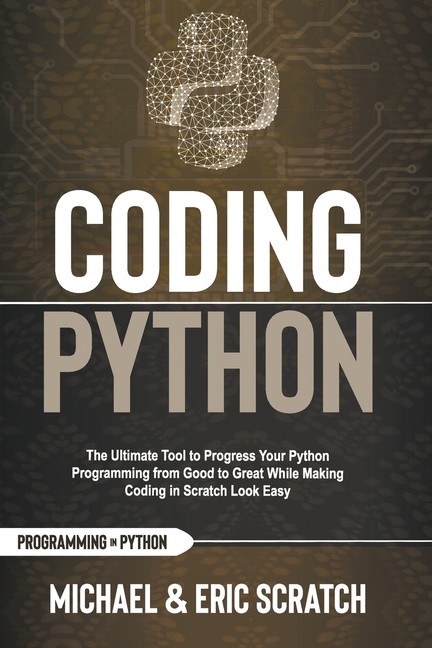 Python Programming Language Coding Python: The Ultimate Tool To ...