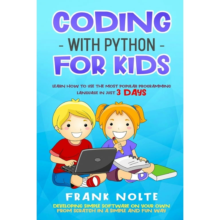 Coding With Python For Kids Learn How To Use The Most