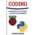 thumbnail image 1 of Coding: Raspberry Pi &Python: A Guide For Beginners (Paperback), 1 of 1