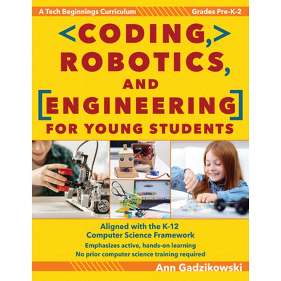 Pre-Owned Coding, Robotics, and Engineering for Young Students: A Tech Beginnings Curriculum (Grades Pre-K-2) (Paperback) 1618217186 9781618217189