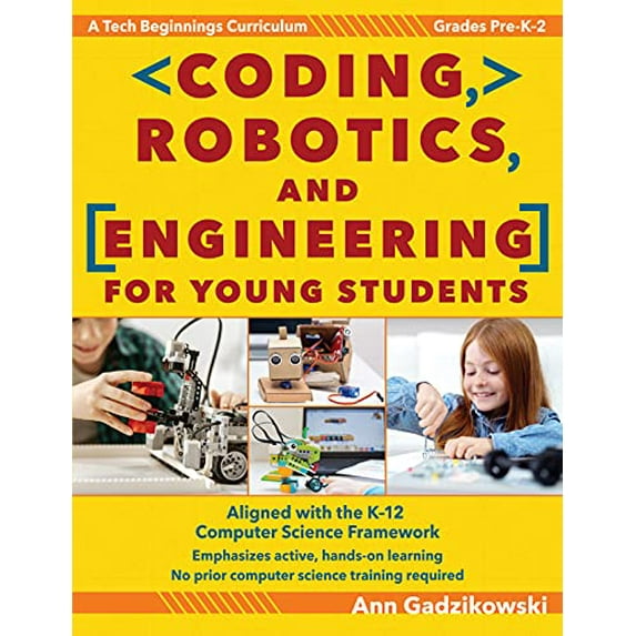Pre-Owned Coding, Robotics, and Engineering for Young Students: A Tech Beginnings Curriculum (Grades Pre-K-2) (Paperback) 1618217186 9781618217189