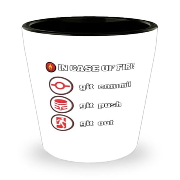 Coding Shot Glass, In Case Of Fire Git Commit Git Push Git Out, Computer Humor Gift, Mini Glassware, 1.5oz Cup