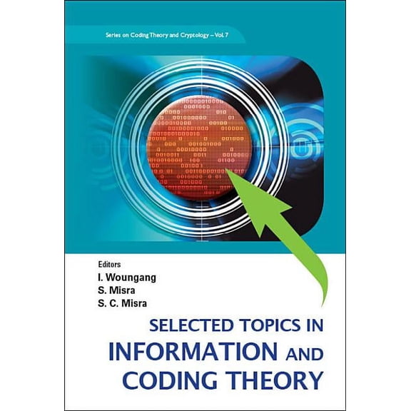 Coding Theory and Cryptology Select Topics in Info & Cod Theory..(V7), Book 7, (Hardcover)
