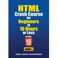 thumbnail image 1 of Coding and Programming HTML Crash Course for Beginners in 10 Hours or Less (Book 1), Book 4, (Paperback), 1 of 1