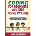 thumbnail image 1 of Coding for Beginners and Kids Using Python, (Paperback), 1 of 2