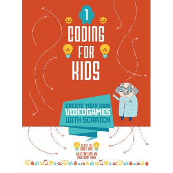 Pre-Owned Coding for Kids: Create Your Own Video Games with Scratch (Hardcover) 8854411884 9788854411883