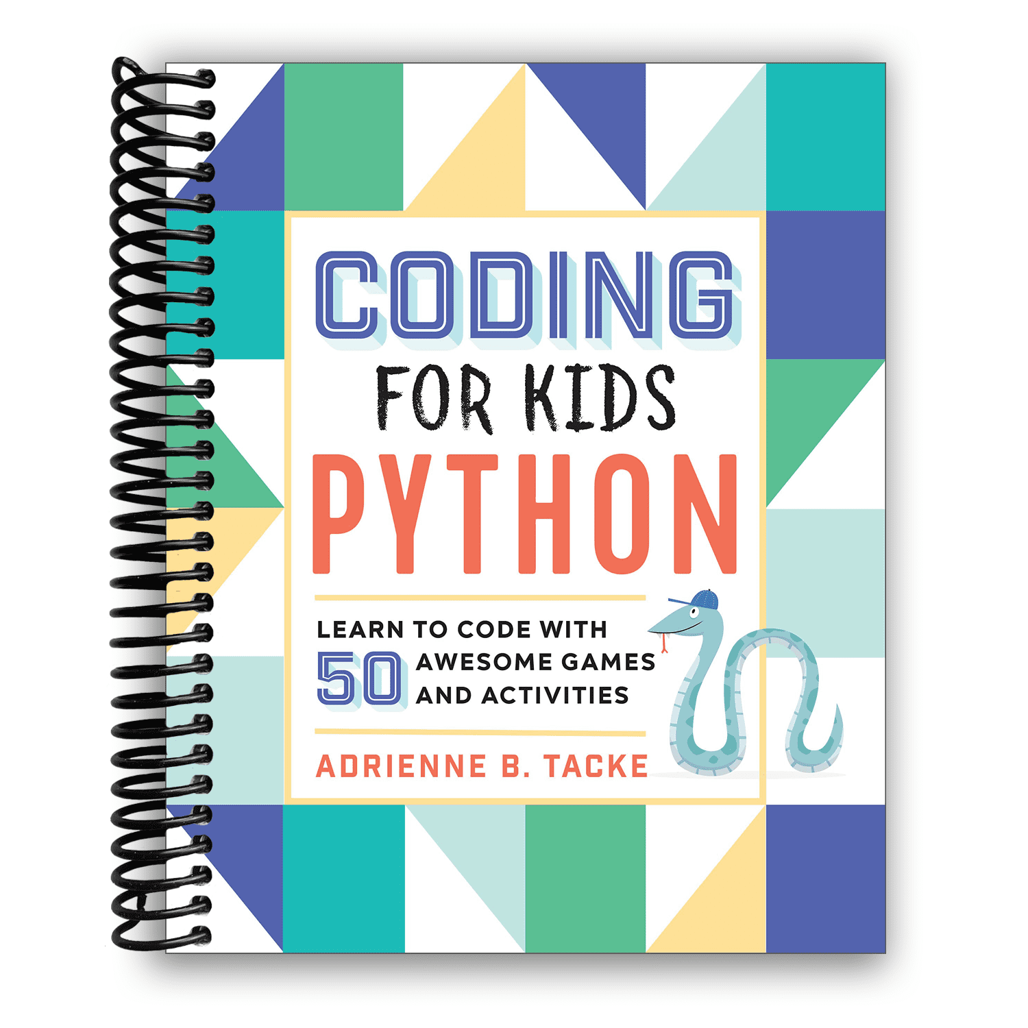 Coding for Kids: Python: Learn to Code with 50 Awesome Games and ...