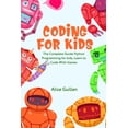 thumbnail image 1 of Coding for Kids Coding for Kids: The Complete Guide Python Programming for kids, Learn to Code with Games, Book 1, (Paperback), 1 of 1