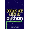 thumbnail image 1 of Coding for Kids in Python: Create Your First Game with Python, (Paperback), 1 of 1