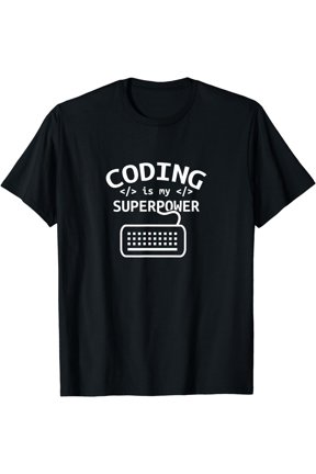 Coding is my superpower Coder Code Software Programmer T-Shirt