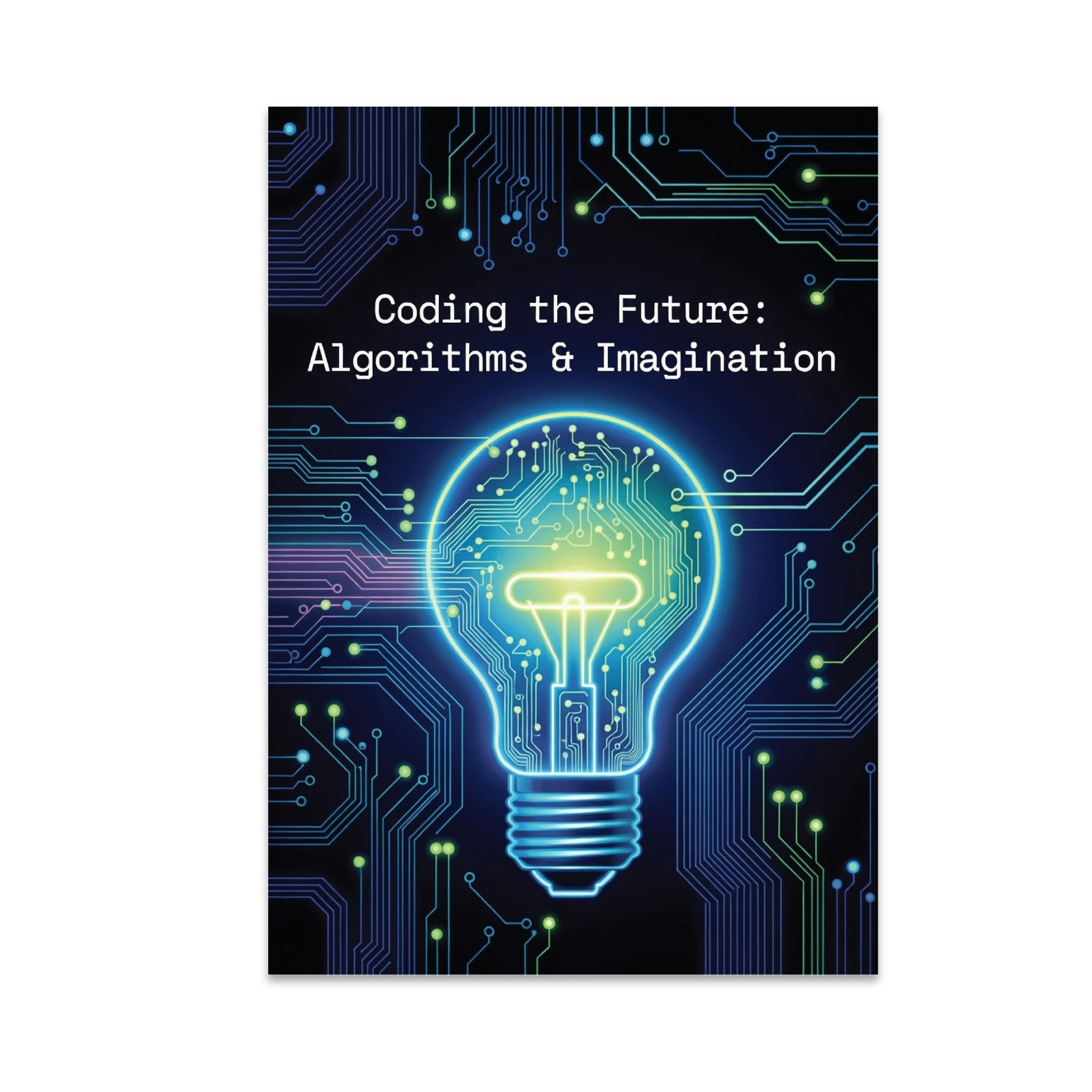 Algorithms Computer Science Poster Coding the Future: Algorithms & Imagination - Tech Enthusiast - 13x19 ...