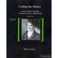 thumbnail image 1 of Coding the Matrix: Linear Algebra through Applications to Computer Science (Paperback), 1 of 2