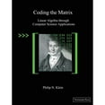 thumbnail image 1 of Pre-Owned Coding the Matrix: Linear Algebra Through Computer Science Applications (Paperback) by Philip N Klein, 1 of 1