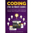 thumbnail image 1 of Coding the Ultimate Guide: Step by Step Guide, Learn Computer Coding, (Paperback), 1 of 1