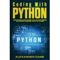 thumbnail image 1 of Coding with Python: Coding with Python : Advanced Methods and Strategies to Learn Coding with Python (Series #3) (Paperback), 1 of 1
