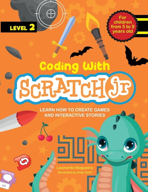 Coding with Scratch JR (Vol. 2): Learn How To Create Games And ...