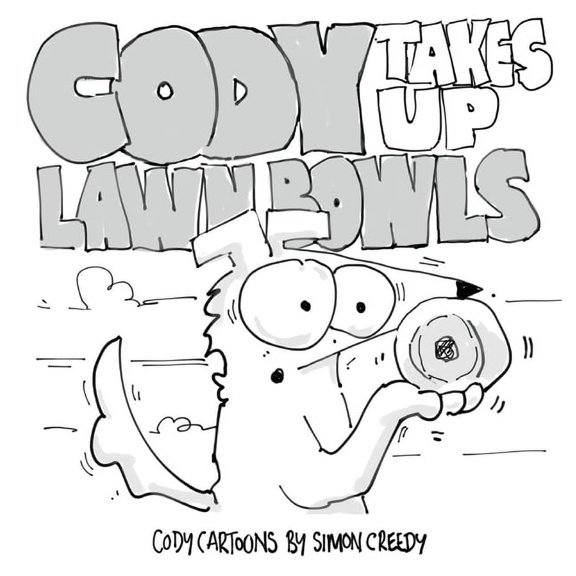 Cody Takes Up Lawn Bowls: Cody learns that a friendship is more important than winning, (Paperback)