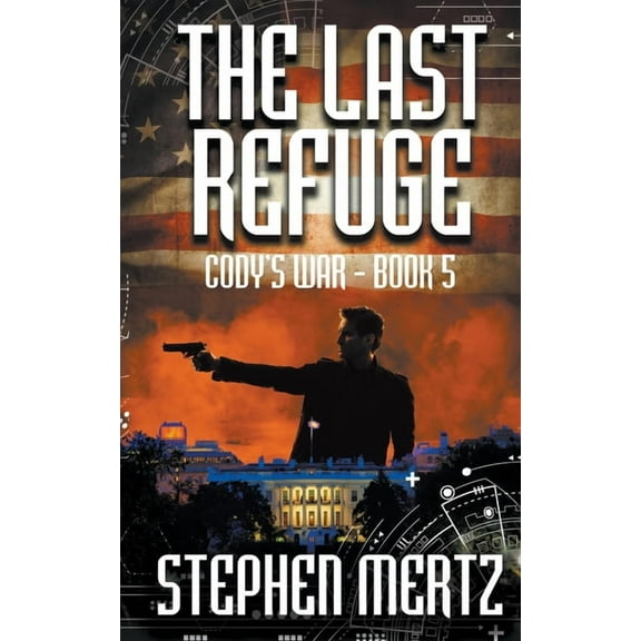 Cody's War The Last Refuge, Book 5, (Paperback)