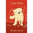 thumbnail image 1 of Cody the Dog Cody Sheds, (Paperback), 1 of 1