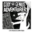 thumbnail image 1 of Cody the Genius Adventurer: A super smart dog accomplishes great things, (Hardcover), 1 of 1