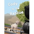 thumbnail image 1 of Cody to the Rescue, (Hardcover), 1 of 1