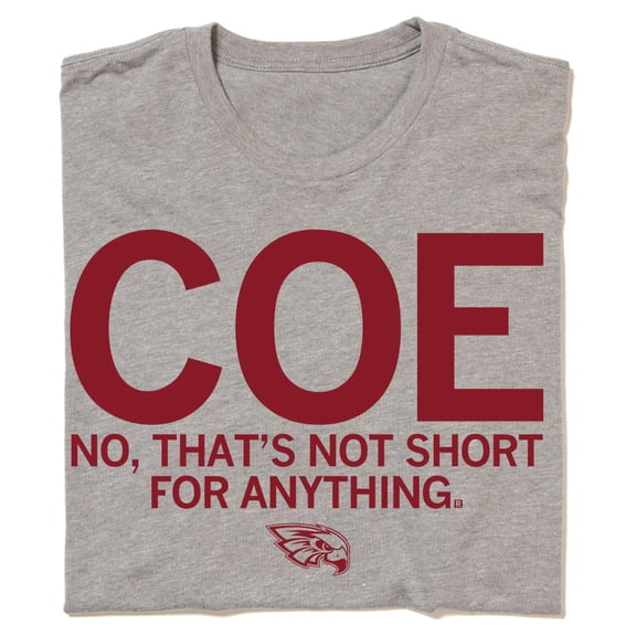 Coe Not Short For Anything TShirt Trending Tee Best Gift Shirts