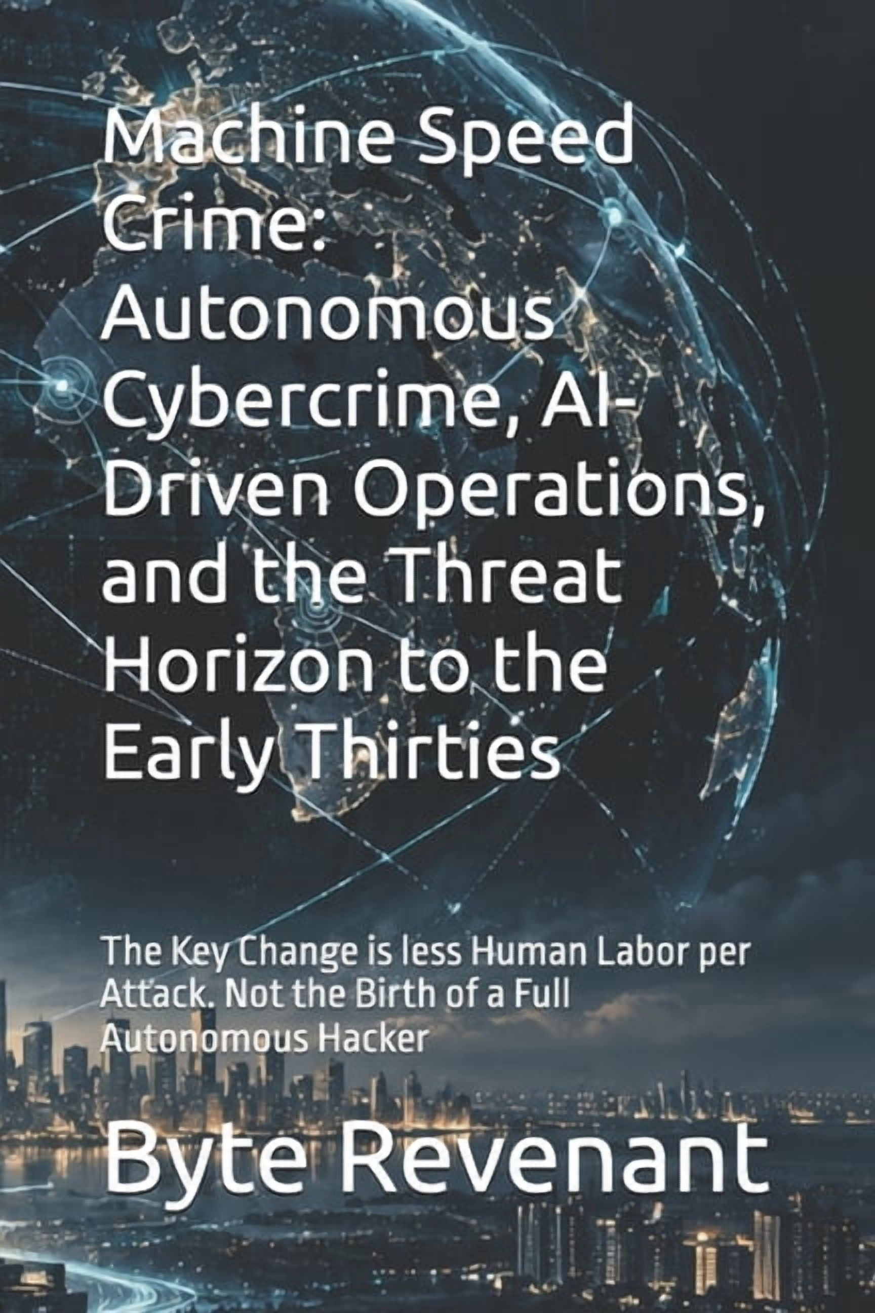 The Coercion Stack Machine Speed Crime: Autonomous Cybercrime, AI ...