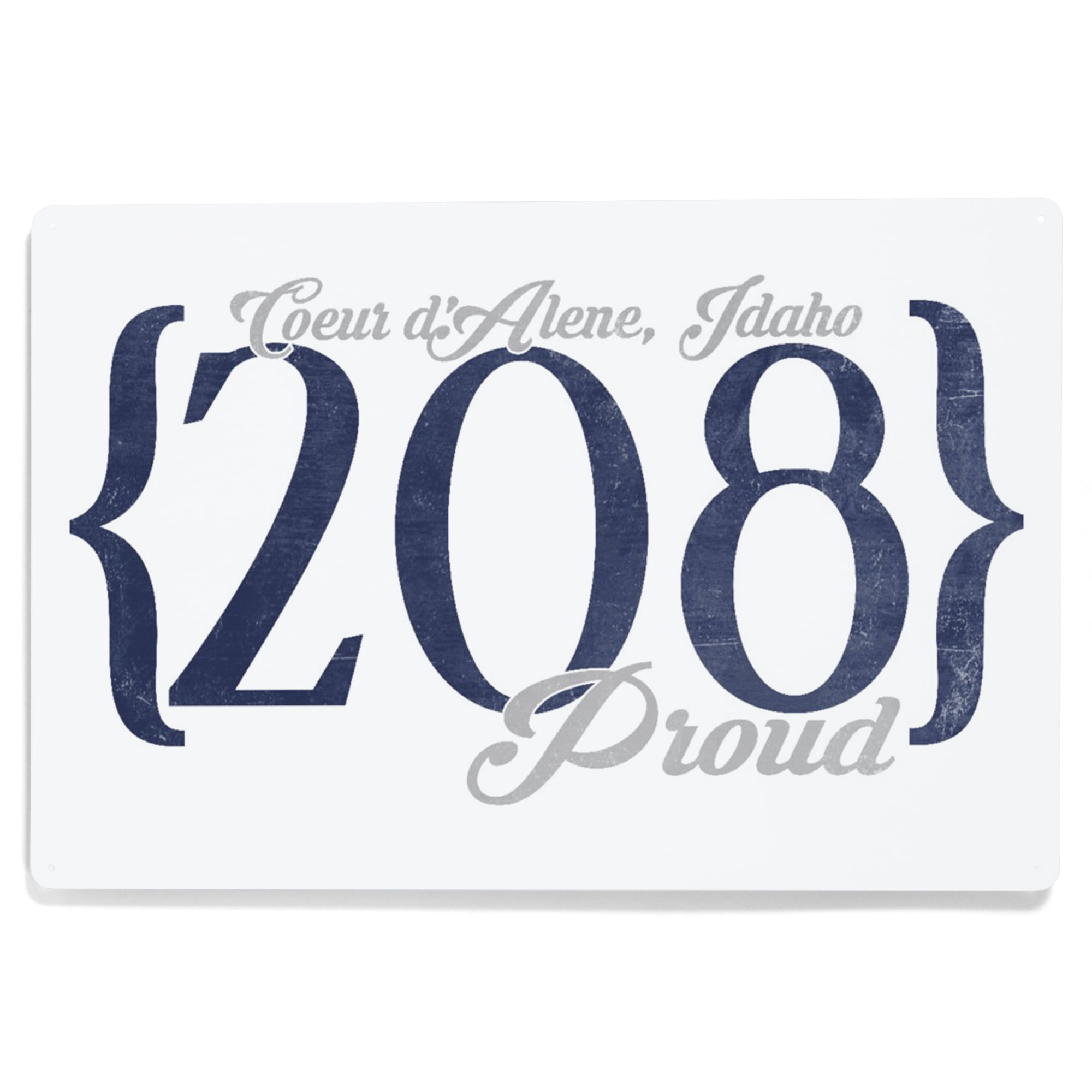 Coeur d'Alene, Idaho, Local Area Code Proud (12x18 Aluminum Art, Indoor