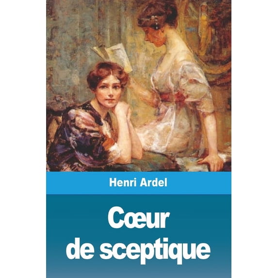 Coeur de sceptique, (Paperback)