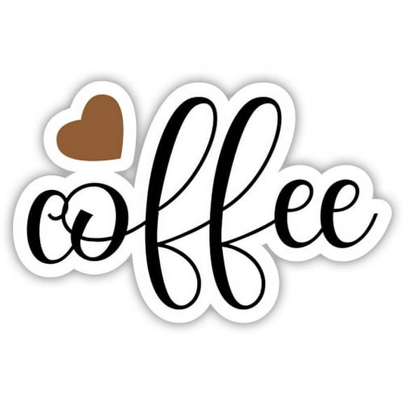 Coffee - 5" Vinyl Sticker - For Car Laptop I-Pad - Waterproof Decal