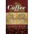 thumbnail image 1 of Pre-Owned Coffee: A Dark History (Hardcover) 0393060713 9780393060713, 1 of 1