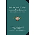 thumbnail image 1 of Coffee And A Love Affair : An American Girl's Romance On A Coffee Plantation (1908) (Paperback), 1 of 1