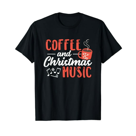 Coffee And Christmas Music Xmas Carols Fan Coffee Drinker T-Shirt