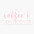 thumbnail image 1 of Coffee And Confidence Cursive Script Sticker, 1 of 4